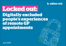 Locked out: digitally excluded people’s experiences of remote GP appointments